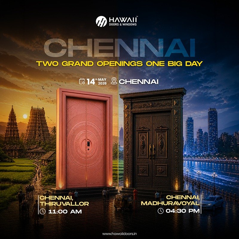 
																																					Hawaii Doors & Windows Chennai grand opening at Thiruvallur and Madhuravoyal showrooms on May 14 2026
